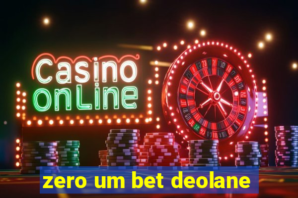zero um bet deolane